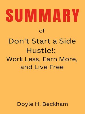 cover image of Don't Start a Side Hustle!